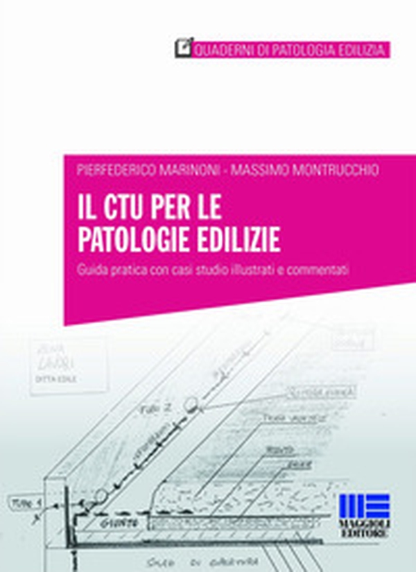 Il CTU per le patologie edilizie. Guida pratica con casi studio illustrati e commentati - Librerie.coop Il CTU per le patologie edilizie. Guida pratica con casi studio illustrati e commentati - Librerie.coop