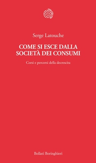 Come si esce dalla società dei consumi - Librerie.coop Come si esce dalla società dei consumi - Librerie.coop