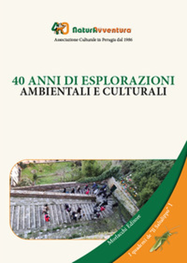 40 anni di esplorazioni ambientali e culturali - Librerie.coop