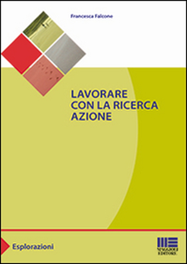 Lavorare con la ricerca azione - Librerie.coop Lavorare con la ricerca azione - Librerie.coop