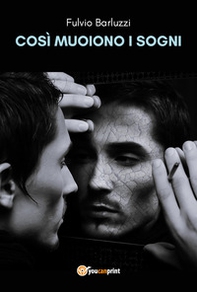 Così muoiono i sogni - Librerie.coop