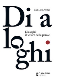 Dialoghi: il valzer delle parole - Librerie.coop