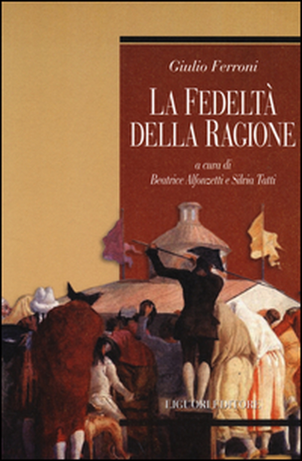 La fedeltà della ragione - Librerie.coop La fedeltà della ragione - Librerie.coop