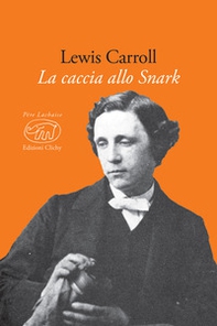 La caccia allo Snark. Testo inglese a fronte - Librerie.coop La caccia allo Snark. Testo inglese a fronte - Librerie.coop