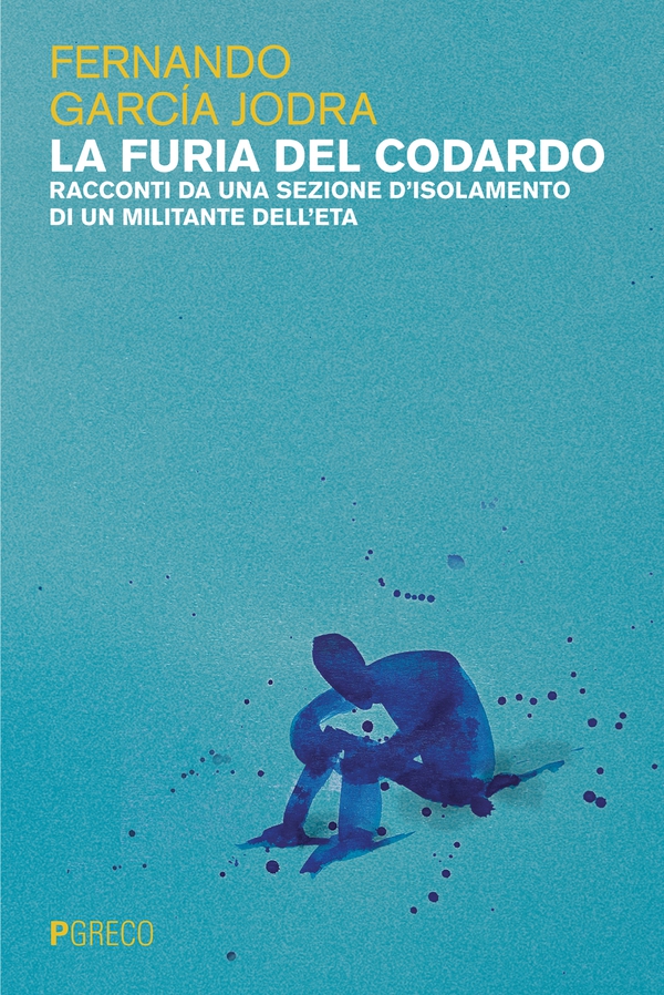 La furia del codardo - Librerie.coop La furia del codardo - Librerie.coop