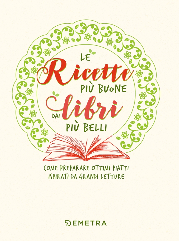 Le ricette più buone dai libri più belli - Librerie.coop Le ricette più buone dai libri più belli - Librerie.coop
