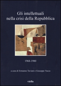 Gli intellettuali nella crisi della Repubblica. 1968-1980 - Librerie.coop