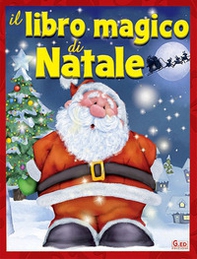 Il libro magico di Natale - Librerie.coop Il libro magico di Natale - Librerie.coop