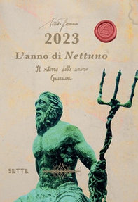 2023. L'anno di Nettuno. Il ritorno delle anime guerriere - Librerie.coop