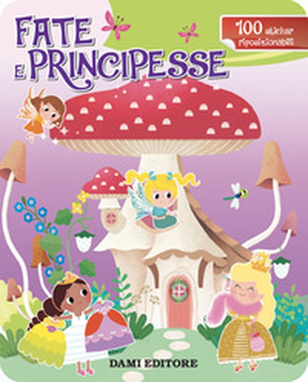 Fate e principesse. Con adesivi - Librerie.coop Fate e principesse. Con adesivi - Librerie.coop