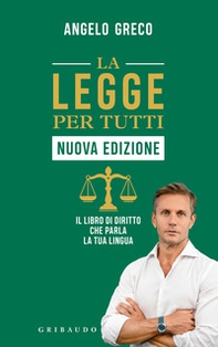 La legge per tutti. Il libro di diritto che parla la tua lingua - Librerie.coop