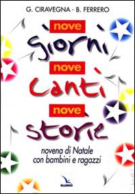 Nove giorni, nove canti, nove storie. Novena di Natale con bambini e ragazzi - Librerie.coop