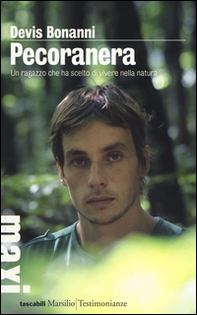 Pecoranera. Un ragazzo che ha scelto di vivere nella natura - Librerie.coop