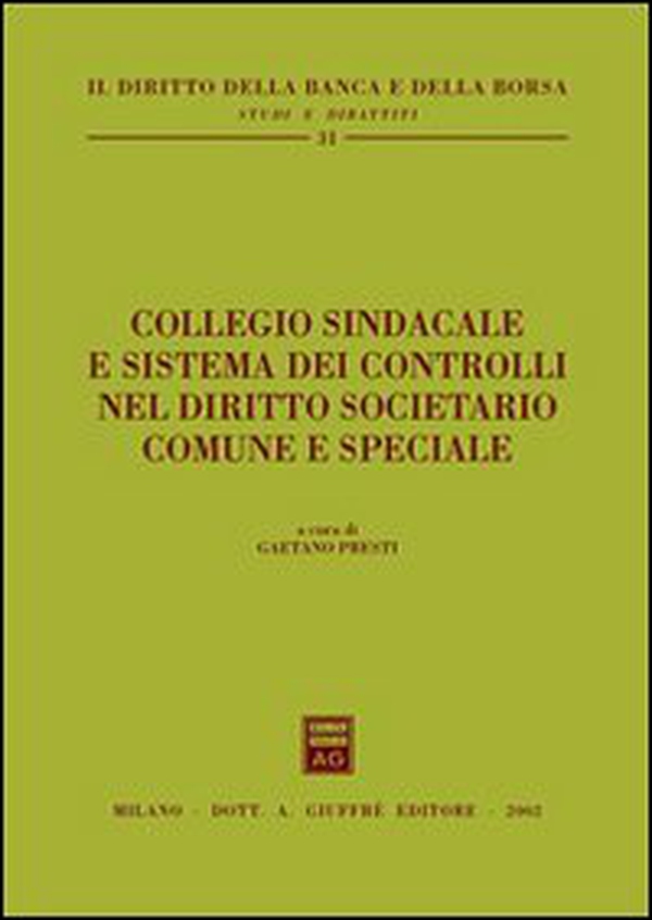 Collegio sindacale e sistema dei controlli nel diritto societario comune e speciale - Librerie.coop