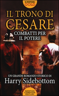 Combatti per il potere. Il trono di Cesare - Librerie.coop Combatti per il potere. Il trono di Cesare - Librerie.coop