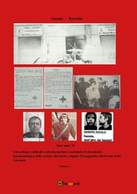Bari anni '70. Gnoseologia culturale eretical popolare e nazional-rivoluzionaria fenomenologica della sezione alternativa Angelo Passaquindici del Fronte della Gioventù - Vol. 1 - Librerie.coop