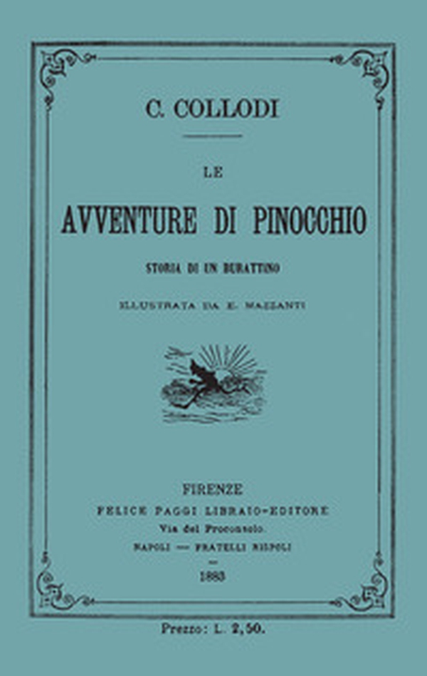 Le avventure di Pinocchio. Storia di un burattino (ristampa anastatica 1883). Edizione speciale 140 anni - Librerie.coop Le avventure di Pinocchio. Storia di un burattino (ristampa anastatica 1883). Edizione speciale 140 anni - Librerie.coop