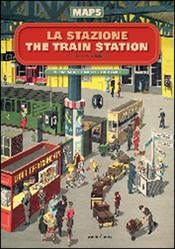 La stazione-The train station. Maps - Librerie.coop La stazione-The train station. Maps - Librerie.coop