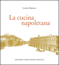 La cucina napoletana - Librerie.coop La cucina napoletana - Librerie.coop