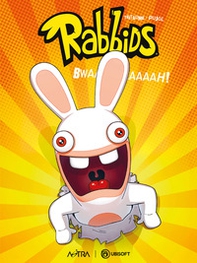 Bwaaaaaaaaaah. Rabbids - Librerie.coop Bwaaaaaaaaaah. Rabbids - Librerie.coop