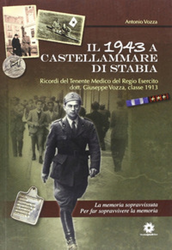 Il 1943 a Castellammare di Stabia - Librerie.coop Il 1943 a Castellammare di Stabia - Librerie.coop