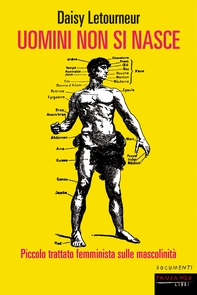Uomini non si nasce - Librerie.coop