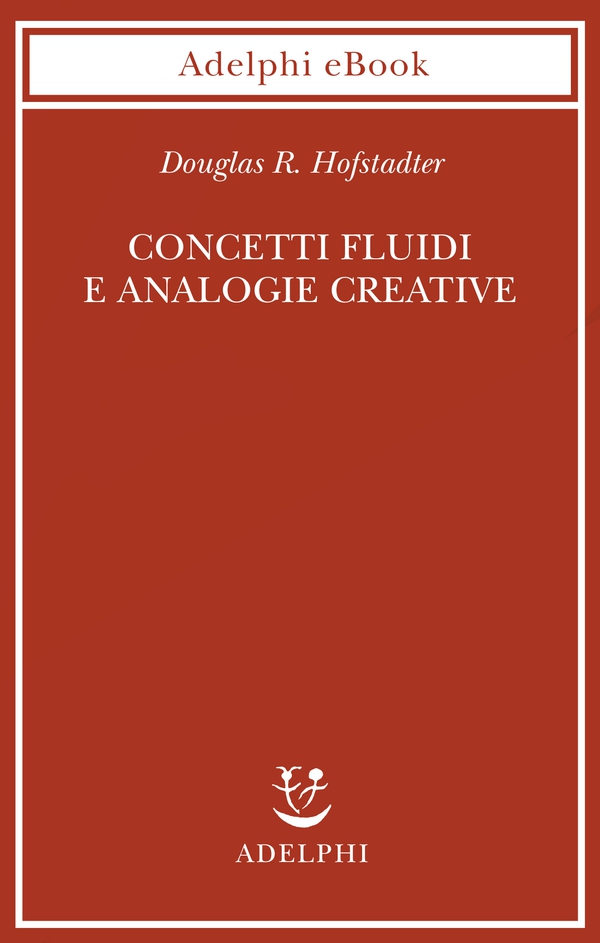 Concetti fluidi e analogie creative - Librerie.coop Concetti fluidi e analogie creative - Librerie.coop