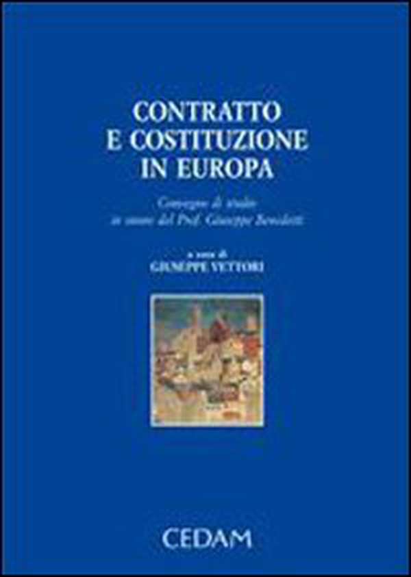 Contratto e costituzione in Europa. Convegno di studio - Librerie.coop