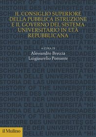 Il Consiglio superiore della pubblica istruzione e il governo del sistema universitario in età repubblicana - Librerie.coop