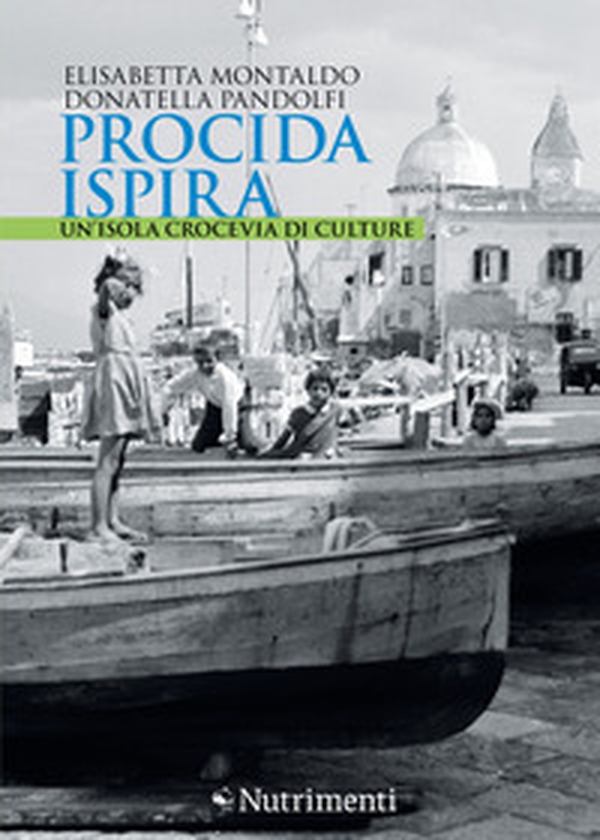 Procida ispira. Un'isola crocevia di culture - Librerie.coop Procida ispira. Un'isola crocevia di culture - Librerie.coop