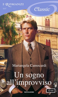 Un sogno all'improvviso (I Romanzi Classic) - Librerie.coop Un sogno all'improvviso (I Romanzi Classic) - Librerie.coop
