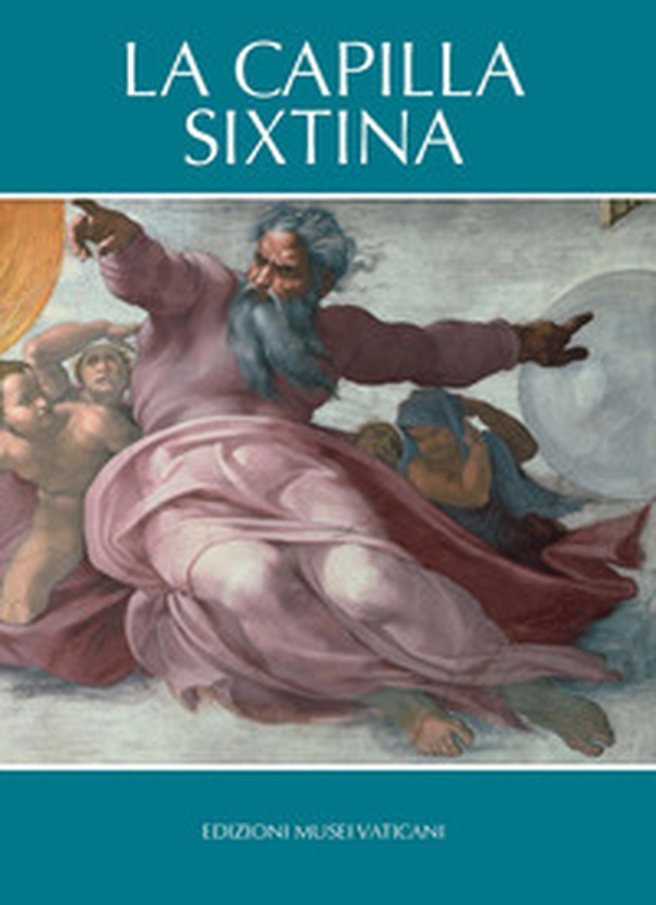 La Capilla Sixtina - Librerie.coop La Capilla Sixtina - Librerie.coop