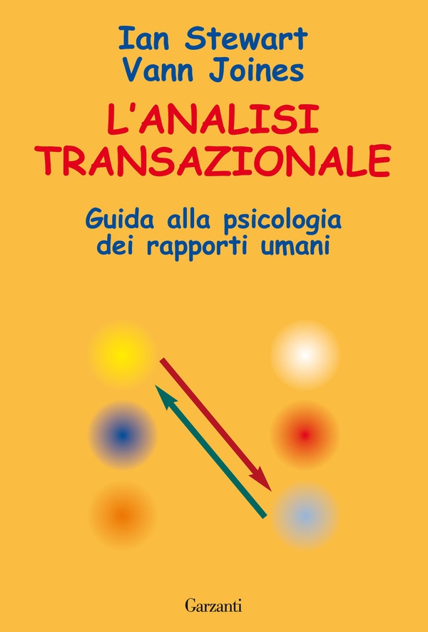 L'analisi transazionale - Librerie.coop L'analisi transazionale - Librerie.coop