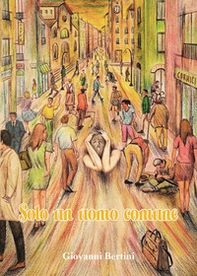 Solo un uomo comune - Librerie.coop