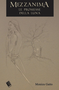 Mezzanima. Le promesse della luna - Librerie.coop