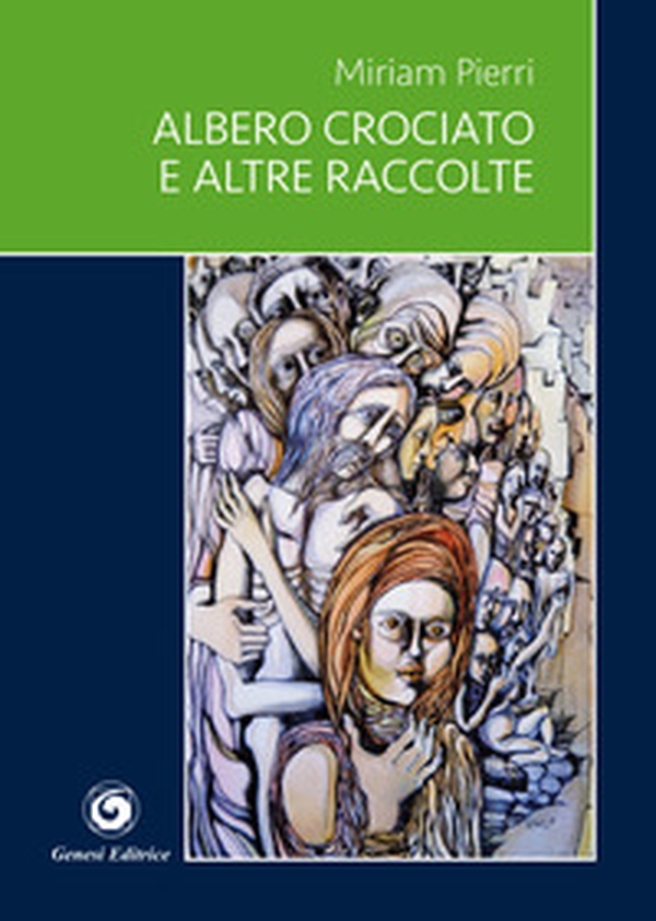Albero crociato e altre raccolte - Librerie.coop Albero crociato e altre raccolte - Librerie.coop