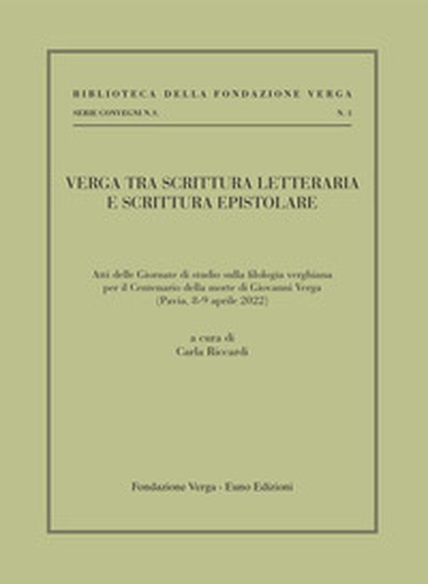 Verga tra scrittura letteraria e scrittura epistolare - Librerie.coop Verga tra scrittura letteraria e scrittura epistolare - Librerie.coop