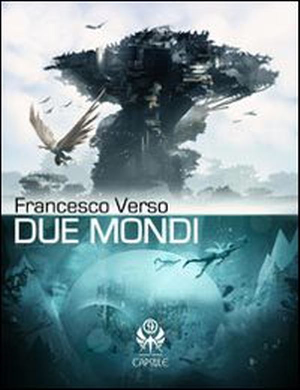 Due mondi - Librerie.coop Due mondi - Librerie.coop