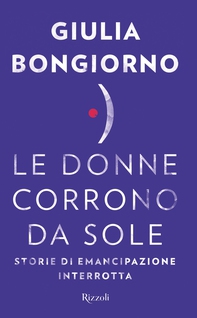 Le donne corrono da sole - Librerie.coop Le donne corrono da sole - Librerie.coop