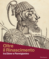 Oltre il Rinascimento tra Durer e Parmigianino - Librerie.coop