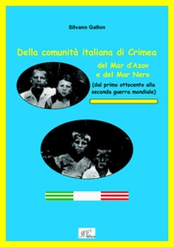 Della comunità italiana di Crimea, del Mar d'Azov e del Mar Nero. (Dal primo Ottocento alla seconda guerra mondiale) - Librerie.coop
