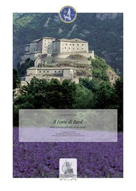 Il forte di Bard. Vedute e paesaggi della Valle d'Aosta - Librerie.coop Il forte di Bard. Vedute e paesaggi della Valle d'Aosta - Librerie.coop
