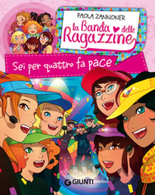 Sei per quattro fa pace. La banda delle ragazzine - Librerie.coop Sei per quattro fa pace. La banda delle ragazzine - Librerie.coop