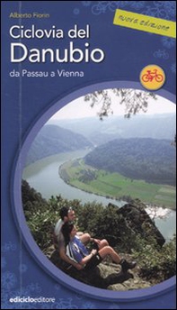 Ciclovia del Danubio da Passau a Vienna - Librerie.coop