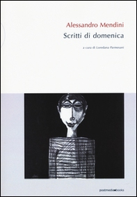 Alessandro Mendini. Scritti di domenica - Librerie.coop