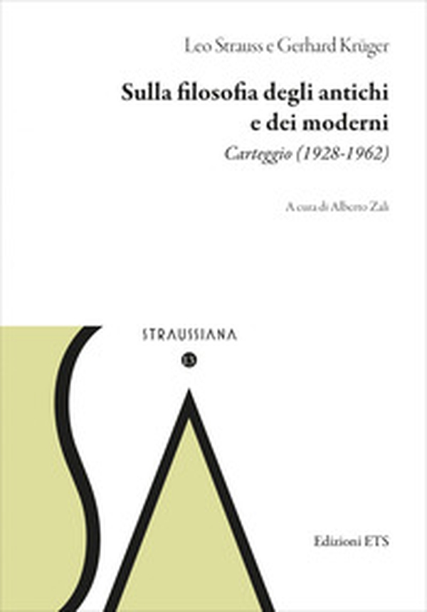 Sulla filosofia degli antichi e dei moderni. Carteggio (1928-1962) - Librerie.coop
