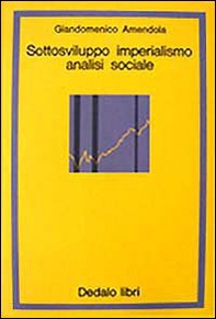 Sottosviluppo, imperialismo, analisi sociale - Librerie.coop