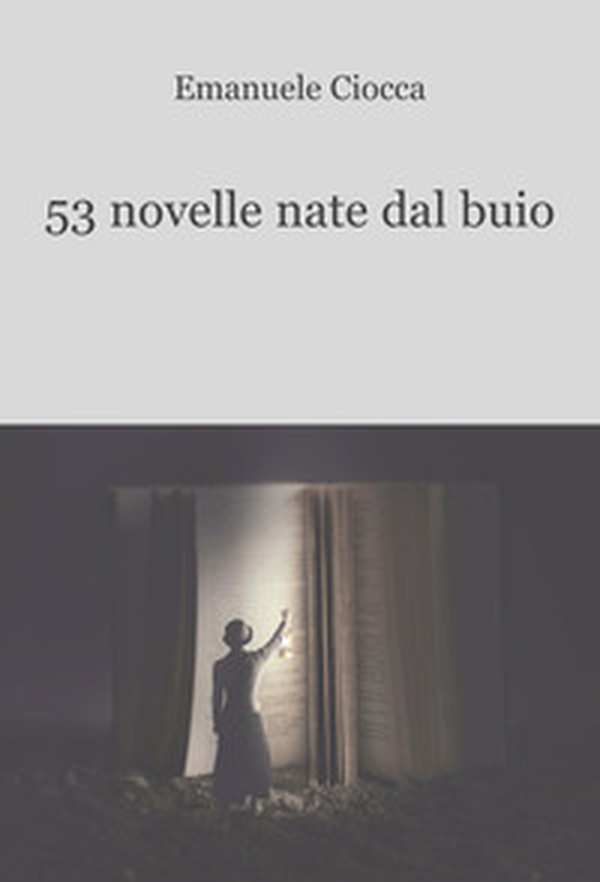 53 novelle nate dal buio - Librerie.coop 53 novelle nate dal buio - Librerie.coop