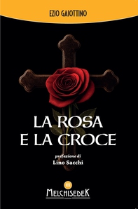 La rosa e la croce - Librerie.coop