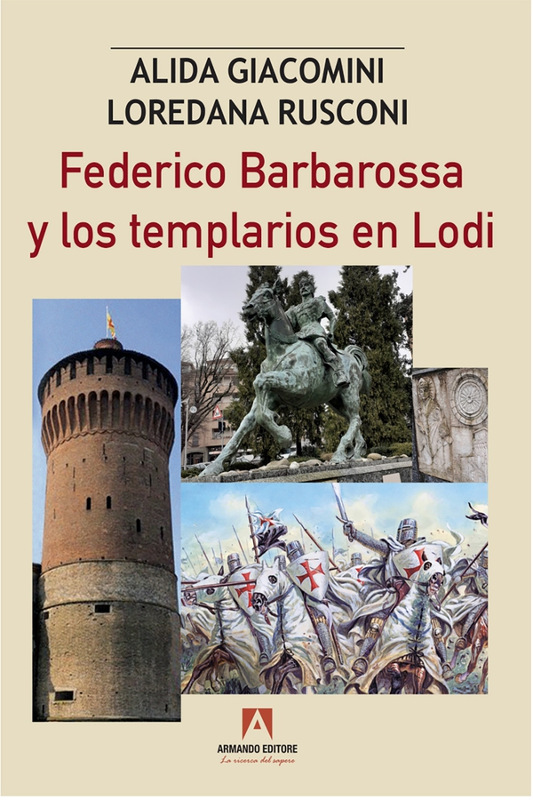 Federico Barbaroosa y los templarios en Lodi - Librerie.coop Federico Barbaroosa y los templarios en Lodi - Librerie.coop
